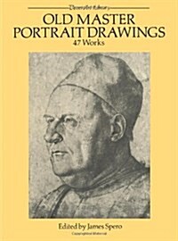 Old Master Portrait Drawings: 47 Works (Paperback)