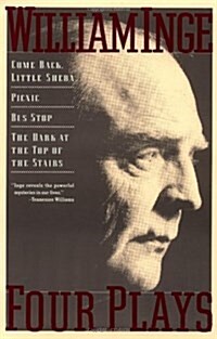 Four Plays: Come Back Little Sheba; Picnic; Bus Stop; The Dark at the Top of the Stairs (Paperback)