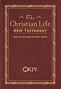 Christian Life New Testament-NKJV: Master Outlines & Study Notes (Imitation Leather)