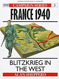 France 1940 : Blitzkrieg in the West (Paperback)