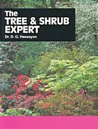 The Tree & Shrub Expert : The Worlds Best-selling Book on Trees and Shrubs (Paperback)