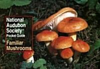National Audubon Society Pocket Guide: Familiar Mushrooms (Paperback)