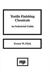 Textile Finishing Chemicals: An Industrial Guide (Hardcover)