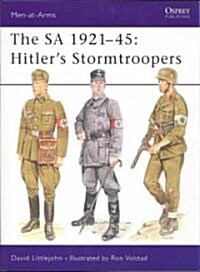 The SA 1921-45 : Hitlers Stormtroopers (Paperback)