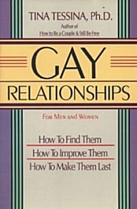 Gay Relationships for Men and Women: How to Find Them, How to Improve Them, How to Make Them Last (Paperback)