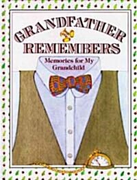 Grandfather Remembers: Memories for My Grandchild (Hardcover)