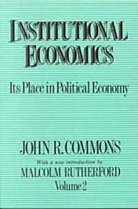 Institutional Economics : Its Place in Political Economy, Volume 2 (Paperback)
