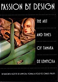 Passion by Design: The Art and Times of Tamara de Lempicka (Hardcover)