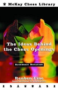 The Ideas Behind the Chess Openings (Paperback)