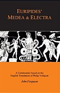 Euripides Medea and Electra : A Companion to the Penguin Translation (Paperback)
