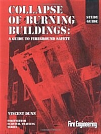 Collapse of Burning Buildings: A Guide to Fireground Safety (Paperback, Study)