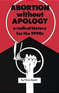 Abortion Without Apology (Paperback)