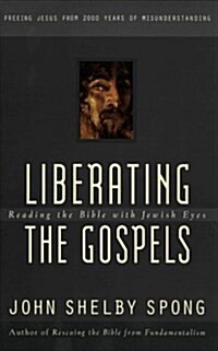 Liberating the Gospels: Reading the Bible with Jewish Eyes (Paperback)