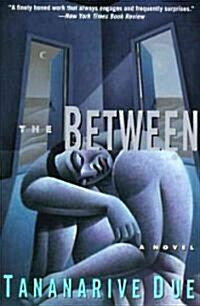 The Between: Novel, a (Paperback)