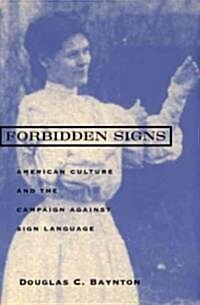 Forbidden Signs: American Culture and the Campaign Against Sign Language (Paperback)