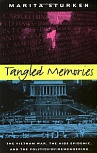 Tangled Memories: The Vietnam War, the AIDS Epidemic, and the Politics of Remembering (Paperback)