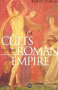 The Cults of the Roman Empire (Paperback)