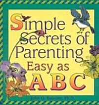 Simple Secrets of Parenting: Easy as ABC (Paperback)