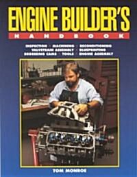Engine Builders Handbook Hp1245: How to Rebuild Your Engine to Original or Improved Condition (Paperback)