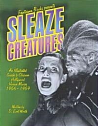 Sleaze Creatures (Paperback, 2nd)