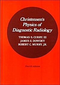 Christensens Physics of Diagnostic Radiology (Hardcover, 4)