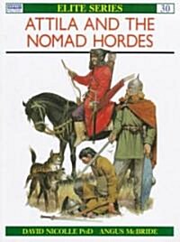 Attila and the Nomad Hordes (Paperback)