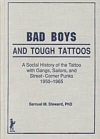 Bad Boys and Tough Tattoos (Hardcover)