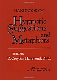 Handbook of Hypnotic Suggestions and Metaphors (Hardcover)