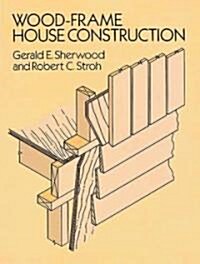 Wood-Frame House Construction (Paperback)