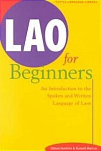 Lao for Beginners: An Introduction to the Spoken and Written Language of Laos (Paperback)