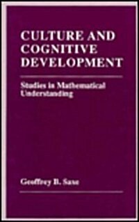 Culture and Cognitive Development: Studies in Mathematical Understanding (Hardcover)
