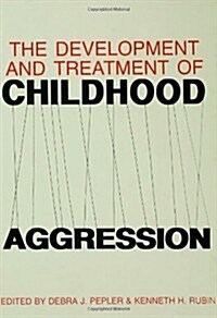 The Development and Treatment of Childhood Aggression (Hardcover)