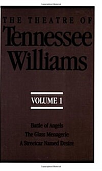 [중고] The Theatre of Tennessee Williams, Volume I: Battle of Angels, the Glass Menagerie, a Streetcar Named Desire (Paperback)