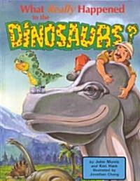 What Really Happened to the Dinosaurs? (Hardcover, 2)