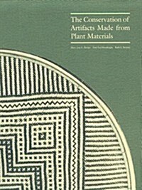 The Conservation of Artifacts Made from Plant Materials (Paperback)