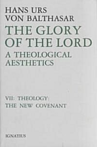 Glory of the Lord: A Theological Aesthetics Volume 7 (Hardcover, Theology)