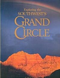 Exploring the Southwests Grand Circle (Paperback, Reissue)