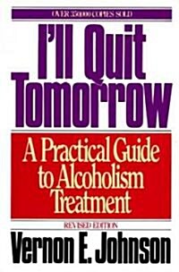 [중고] ILL Quit Tomorrow : A Practical Guide to Alcoholism Treatment (Paperback)