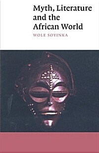 Myth, Literature and the African World (Paperback)