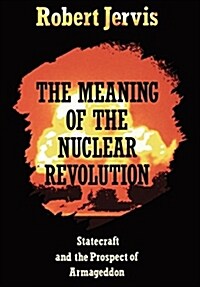 The Meaning of the Nuclear Revolution (Paperback, Revised)