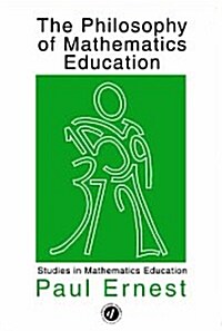 The Philosophy of Mathematics Education (Paperback)