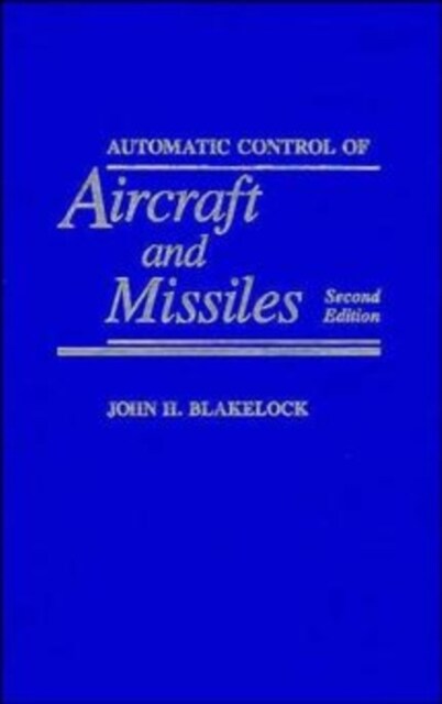 Automatic Control of Aircraft and Missiles (Hardcover, 2, Revised)