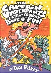 The Captain Underpants Extra-Crunchy Book O Fun (Prebound, Bound for Schoo)