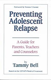 Preventing Adolescent Relapse (Paperback)
