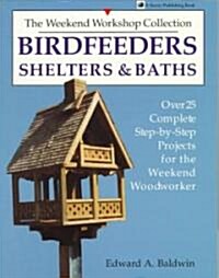 Birdfeeders, Shelters and Baths (Paperback)