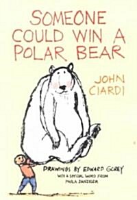 Someone Could Win a Polar Bear (Paperback)