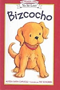 Bizcocho (Biscuit) (Prebound, Bound for Schoo)