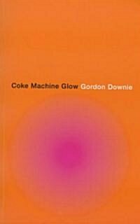 Coke Machine Glow (Paperback)