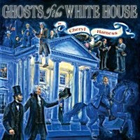 Ghosts of the White House (Paperback)