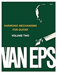 Harmonic Mechanisms for Guitar: Volume 2 (Paperback)
